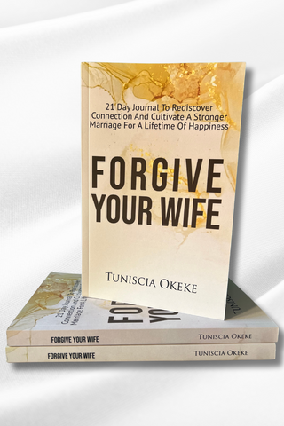 FORGIVING YOUR WIFE (GUIDED JOURNAL)