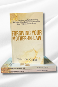 FORGIVING YOUR MOTHER-IN-LAW (GUIDED JOURNAL)