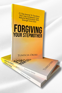 FORGIVING YOUR STEPMOTHER (GUIDED JOURNAL)