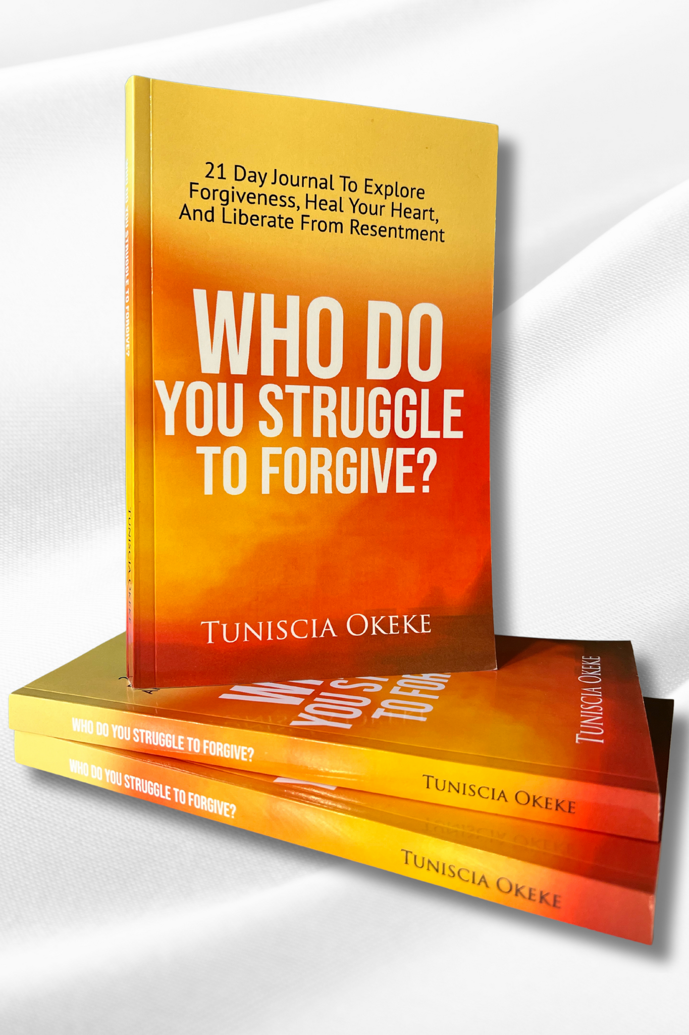 WHO DO YOU STRUGGLE TO FORGIVE (GUIDED JOURNAL)