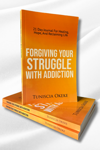 FORGIVING YOUR STRUGGLE WITH ADDICTION (GUIDED JOURNAL)